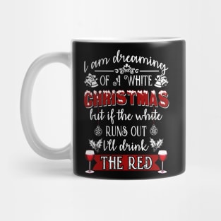 I am dreaming of a white christmas Mug